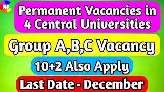 Permanent Central University Vacancies  Permanent Non Teaching Recruitment  Group ABC Posts [upl. by Ever]