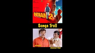 Indian 2 songs Troll  Anirudh  Shankar  Song Trolls [upl. by Hebrew]