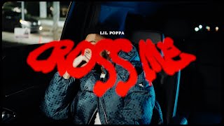 Lil Poppa  Cross Me official Music Video [upl. by Reppep626]