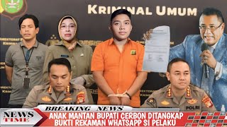 🔴Anak Mantan Bupati Cerbon Ditangkap Bukti Rekaman Pengakuan Ramadhani Sastra Yang Mmbunuh Vina [upl. by Lemuel]