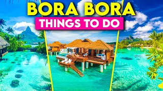 Top 10 Things To Do In Bora Bora 2024  Travel Video [upl. by Brookes]