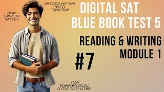 Question 7 Reading amp Writing Module 1 SAT Blue Book Test 5 [upl. by Oretna]