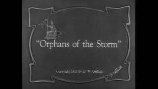 D W Griffith Corporation Orphans of the Storm 1921 [upl. by Tobe285]