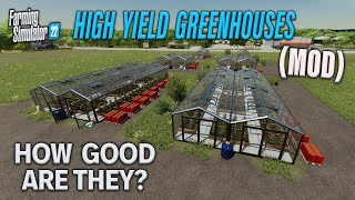 HIGH YIELD GREENHOUSES MOD FS22  HOW GOOD ARE THEY  Farming Simulator 22  INFO SHARING PS5 [upl. by Ilagam]