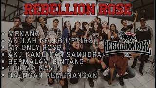 Rebellion rose full album terbaikversimusikinaja [upl. by Recneps]