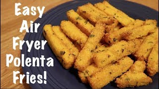 Easy Air Fryer Polenta Fries [upl. by Thaxter]