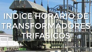 INDICE HORARIO DE TRANSFORMADORES TRIFASICOS ✅ [upl. by Atirec]