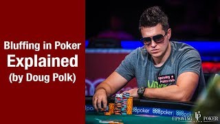 Bluffing in Poker EXPLAINED by Doug Polk [upl. by Harland]