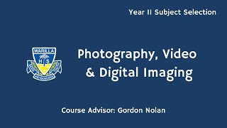 Photography Video and Digital Imaging  WHS Subject Selection [upl. by Kunkle]