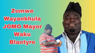 Zomwe Wayankhula JOMO Mayor Waku Blantyre [upl. by Aneehsat]