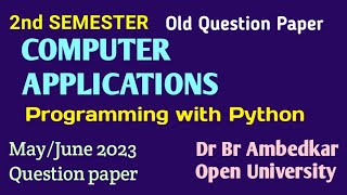 2nd Semester  COMPUTER APPLICATIONS Programming with Python  Dr br Ambedkar open University [upl. by Nnylyma]