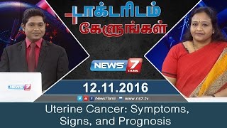 Uterine Cancer Symptoms Signs and Prognosis  Doctoridam Kelungal  News7 Tamil [upl. by Aninaig488]