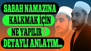 SABAH NAMAZINA KALKMAK İÇİN NE YAPILMALI DETAYLI ANLATIM [upl. by Nonnad96]