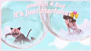 miraculous ladybug season 4 but its just marichat [upl. by Nayb]