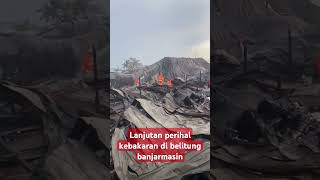 habarbanua news kebakaranbanjarmasin wargabanua kebakaran beritabanjarmasin beritaterkini [upl. by Kennith576]