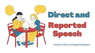 Direct and Reported Speech  A Guide to Direct and Reported Speech [upl. by Nadya]