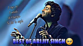 BEST OF ARIJIT SINGH 💓  LOVE SONGS 🥰  HITS SONGS 💚😩 [upl. by Solhcin869]