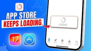 How to Fix App Store Keeps Loading After iOS 17 Update  App Store Loading Problems [upl. by April]