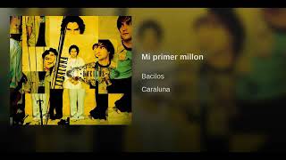 Bacilos  Mi primer millon Caraluna [upl. by Nariko]