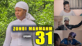 ZONBI MANMAN M EPISODE 31  Zonbi a vin konsole Dianie [upl. by Idna]