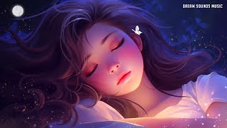 Deep Sleep Serenity • Relieve Stress Anxiety amp Depression • Say Goodbye to Insomnia Forever [upl. by Dlorag90]