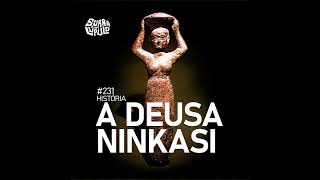 A Deusa Ninkasi  Surra 231 [upl. by Hammond663]