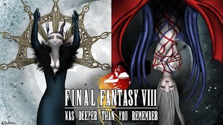 Final Fantasy VIII Was Deeper Than You Remember [upl. by Ritz]