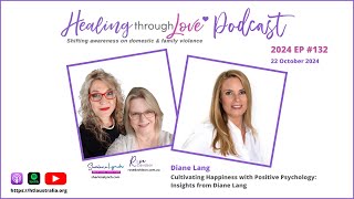 2024 EP132 Cultivating Happiness with Positive Psychology Insights from Diane Lang [upl. by Heng]