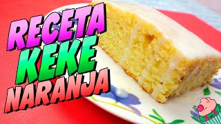 Receta Keke De Naranja Casero Fácil Y Rápido [upl. by Agatha671]