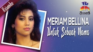 Meriam Bellina  Untuk Sebuah Nama [upl. by Vivia704]