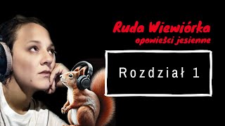 AUDIOBOOK DLA DZIECI „Ruda Wiewiórka  opowieści jesienne”  Rozdział 1  Jazzowanki [upl. by Zetana]