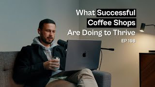 What Successful Coffee Shops Are Doing To Thrive  Coffee Roaster Warm Up Sessions Podcast [upl. by Fiertz]