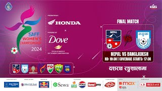 Nepal Vs Bangladesh  SAFF Womens Championship 2024  Kartik 14  Kantipur MAX HD LIVE  Final [upl. by Nolyk63]