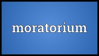 Moratorium Meaning [upl. by Neerol]