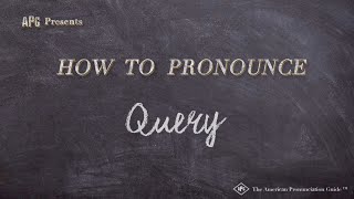 How to Pronounce Query Real Life Examples [upl. by Obla]