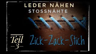 Leder Nähen  Stoßnähte  Teil 3Der Zick Zack Stich [upl. by Nagaem]