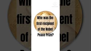 Who Won the First Nobel Peace Prize  Educational Quiz Shorts [upl. by Uhp]