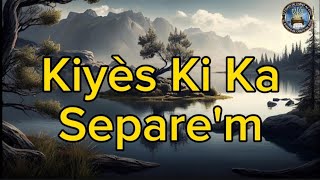 Kiyès Ki ka separem  Kantik kò kris  By Sr Nanie Gustave Merveille Lyrics by Bro Verly [upl. by Shela]