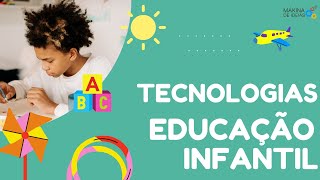 TECNOLOGIAS PARA A EDUCAÇÃO INFANTIL [upl. by Nariko]