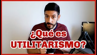 ¿Qué es UTILITARISMO  FÁCIL RÁPIDO Y SENCILLO 🤓🤓🤓 [upl. by Tima84]