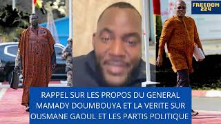 RAPPEL SUR LES PROPOS DU GENERAL MAMADY DOUMBOUYA ET LA VERITE SUR OUSMANE GAOUL ET LES PARTIS [upl. by Namielus175]