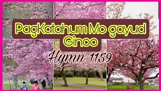 PAGKATAHUM MO GAYUD GINOOHymn 1159 Lords Recovery [upl. by Ahseiym]