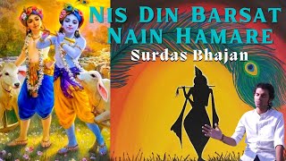 Nis Din Barsat Nain Hamare  Surdas Bhajan  Aks [upl. by Zellner]