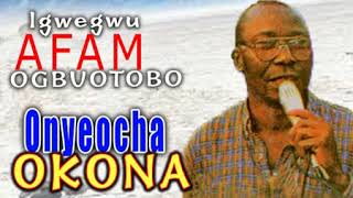 Igwegwu Afam Ogbuotobo  Onyeocha Okona  Latest 2018 Nigerian Highlife Music [upl. by Janifer]