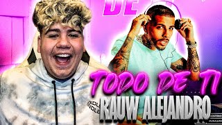 REACCIÓN Rauw Alejandro  Todo de Ti Video Oficial [upl. by Yclek682]