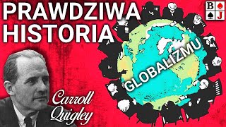 GLOBALIZM  Prawdziwa historia Jak amerykański historyk Prof Carroll Quigley odkrył prawdę [upl. by Korman]