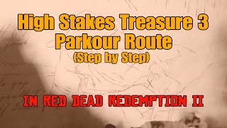 High Stakes Treasure 3 Parkour Route Step by Step in RDRII [upl. by Azelea804]