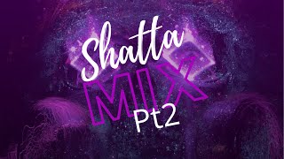 SHATTA MIX pt2 🔥🥳🇷🇪 [upl. by Gudrin]