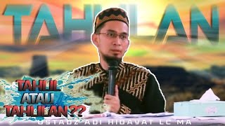 Apa Hukum Tahlilan Menurut Al Quran Hadist dan Para Ulama  Ustadz Adi Hidayat Lc MA [upl. by Rancell]