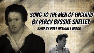 Song to the Men of England by Percy Bysshe Shelley with text  Read by Poet Arthur L Wood [upl. by Rimidalg]